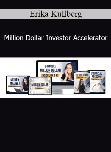 Erika Kullberg Million Dollar Investor Accelerator course