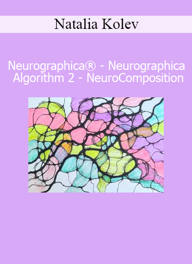 Natalia Kolev Anna Romanenko Neurographica Algorithm 2 NeuroComposition course