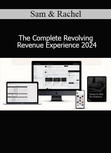 Sam & Rachel The Complete Revolving Revenue Experience 2024 course