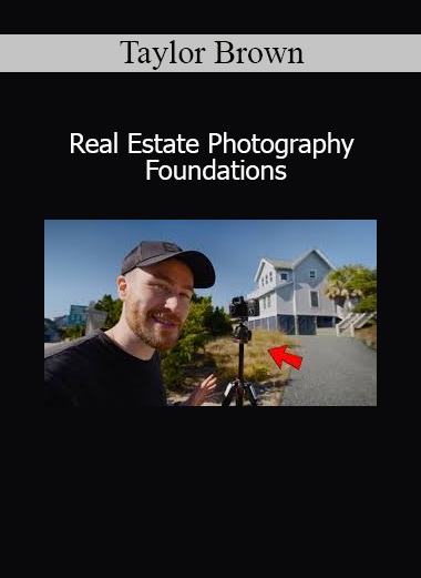 Taylor Brown Real Estate Photography Foundations online course