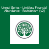 Talmadge Harper Unreal Series Limitless Financial Abundance Revisionism v2 course