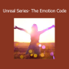 Talmadge Harper Unreal Series The Emotion Code subliminal course
