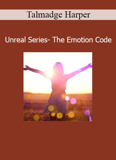 Talmadge Harper Unreal Series The Emotion Code subliminal course