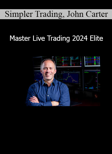 Simpler Trading John Carter Master Live Trading 2024 Elite course