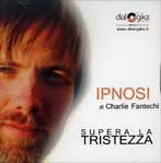 Charlie Fantechi - Superare Tristezza