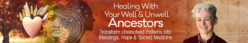 Christina Pratt - Healing With Your Well & Unwell Ancestors