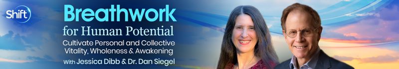 Jessica Dibb & Dan Siegel - Breathwork for Human Potential 2023