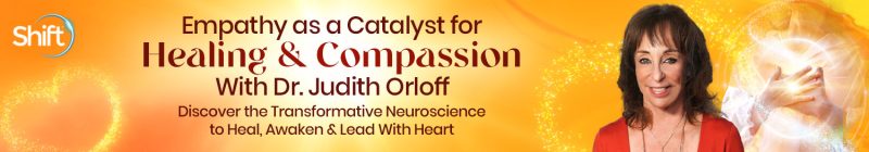 Judith Orloff, MD - Empathy as a Catalyst for Healing & Compassion 2023