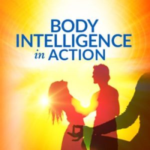 Katie Hendricks - Body Intelligence in Action
