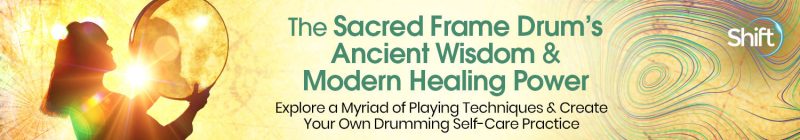 Krista Holland - Sacred Frame Drum’s Ancient Wisdom & Modern Healing Power 2022