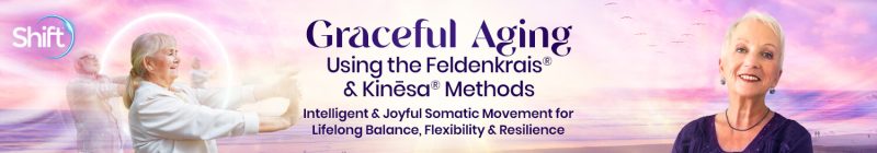 Lavinia Plonka - Graceful Aging Using the Feldenkrais® & Kinēsa® Methods 2024