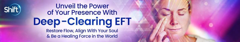Mary Sise, LCSW - Unveil the Power of Your Presence With Deep-Clearing EFT 2024