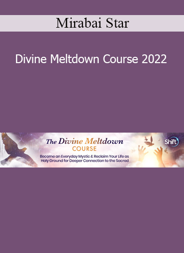 Mirabai Star - Divine Meltdown Course 2022