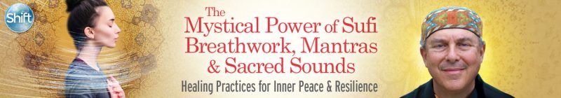 Pir Shabda Kahn - The Mystical Power of Sufi Breathwork, Mantras & Sacred Sounds 2022