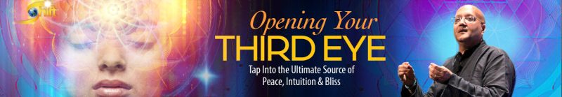 Raja Choudhury - Opening Your Third Eye
