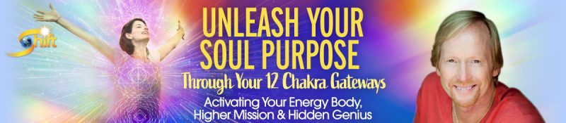 Rhys Thomas - Unleash Your Soul Purpose Through Your 12 Chakra Gateways