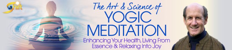 Richard Miller - The Art & Science of Yogic Meditation