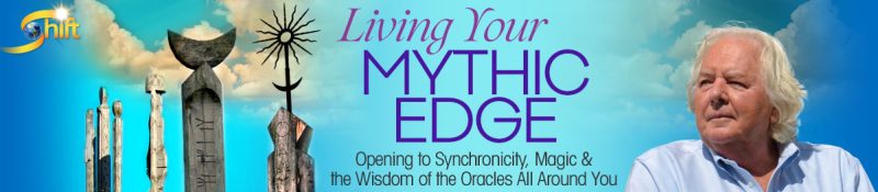 Robert Moss - Living Your Mythic Edge