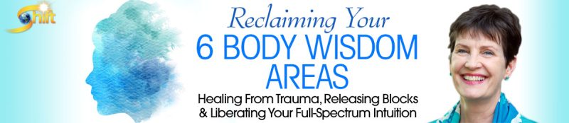 Suzanne Scurlock - Reclaiming Your 6 Body Wisdom Areas