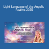 Alexandra Wenman teaching Light Language of the Angelic Realms 2025 to activate divine healing and communication through celestial frequencies