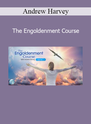 Andrew Harvey teaching the path of Engoldenment to awaken the golden light of the soul and embody divine wisdom