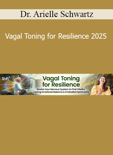 Dr. Arielle Schwartz teaching Vagal Toning for Resilience 2025 to support nervous system regulation, emotional balance, and trauma healing