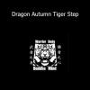 Download Dragon Autumn Tiger Step course by Bak Fu Pai