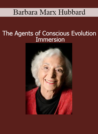 Barbara Marx Hubbard guiding The Agents of Conscious Evolution Immersion Course – Soulful Leadership and Planetary Awakening