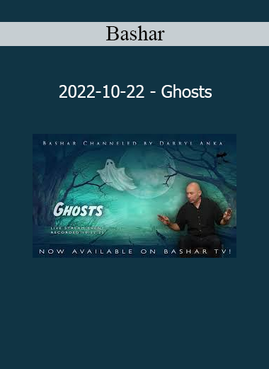 Bashar discussing the nature of ghosts – a multidimensional perspective on spirits, residual energy, and parallel realities