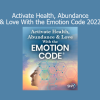 Dr. Bradley Nelson teaching The Emotion Code in 2022 to release trapped emotions and attract healing, prosperity, and deeper love