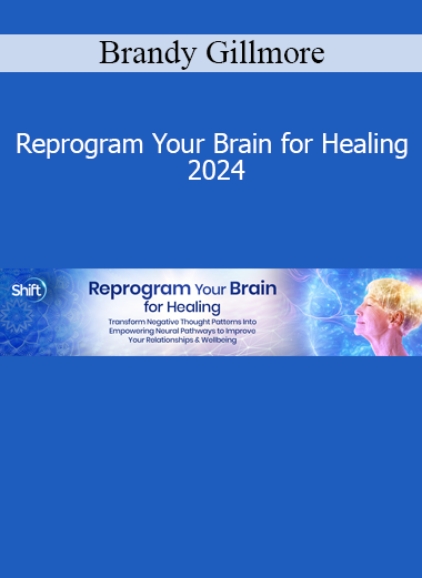 Brandy Gillmore teaching how to reprogram the brain to activate self-healing, emotional wellbeing, and vibrant health in 2024