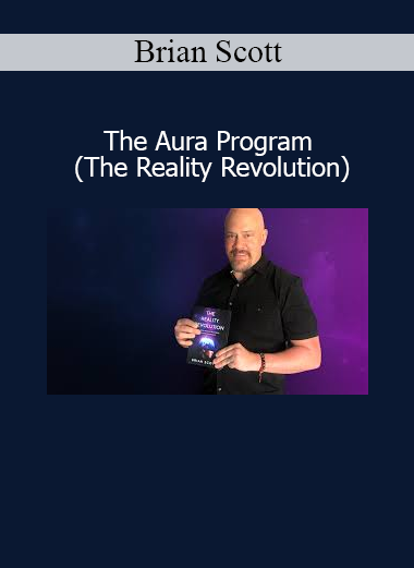 Brian Scott presenting The Aura Program from The Reality Revolution to expand energetic presence and vibrational influence