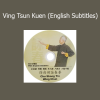 Chu Shong Tin demonstrating Ving Tsun Kuen with English subtitles, teaching internal structure and mind force application