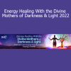 Cissi Williams teaching Energy Healing With the Divine Mothers of Darkness and Light 2022 Course – Sacred Feminine Power Activation