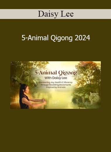 Daisy Lee teaching 5-Animal Qigong practices to enhance vitality, emotional balance, and physical resilience in 2024