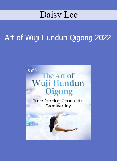 Daisy Lee guiding the Art of Wuji Hundun Qigong 2022 for fluid movement, energy flow, and inner stillness