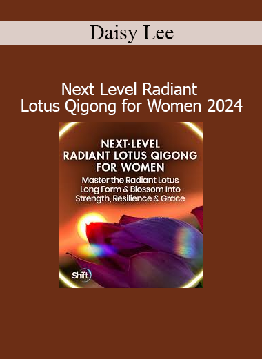 Daisy Lee teaching advanced Radiant Lotus Qigong practices to empower women’s health, vitality, and inner balance in 2024