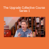 ✅ Image Alt Text: Dave Asprey The Upgrade Collective Course Series 1 biohacking and performance course cover