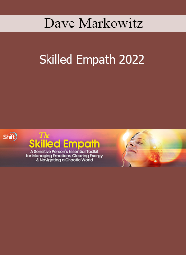 Dave Markowitz presenting Skilled Empath 2022 – essential tools for empowered intuition, emotional boundaries, and energetic protection