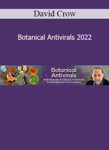 David Crow teaching the antiviral properties of medicinal plants for immune support and holistic health