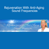 Dawn Crystal Rejuvenation With Anti-Aging Sound Frequencies course download