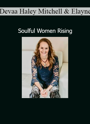 Devaa Haley Mitchell and Elayne Kalila Doughty empowering women to rise through spiritual embodiment, sacred leadership, and collective sisterhood