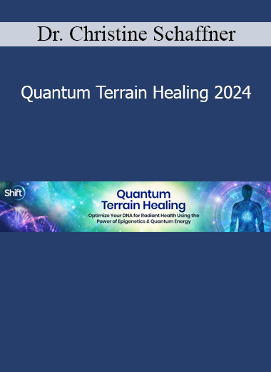 Dr. Christine Schaffner teaching quantum terrain healing methods to restore energetic balance, vitality, and deep wellness in 2024