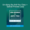 Dr. Dain Heer Un-doing the Anti-You Class and Special Process Loop course download