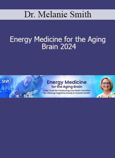 Dr. Melanie Smith teaching energy medicine techniques to support brain health, cognitive vitality, and emotional resilience in aging adults in 2024