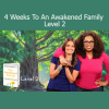 Dr. Shefali Tsabary 4 Weeks To An Awakened Family Level 2 course download
