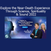 Eben Alexander and Karen Newell presenting insights on near-death experiences in 2022 through science, spirituality, and sound healing