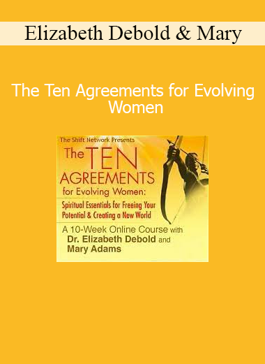 Elizabeth Debold and Mary Adams teaching transformative principles for conscious, empowered, and collaborative feminine evolution