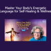Ellen Meredith teaching how to master your body's energetic language to activate self-healing, vitality, and wellness in 2024