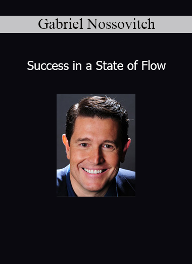 Gabriel Nossovitch teaching how to access flow states for peak performance, clarity, and inspired action